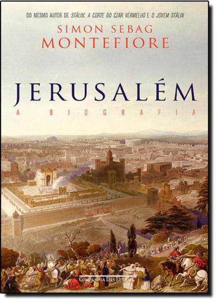 Jerusalém: a Biografia - Companhia das Letras