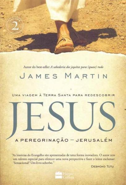 Jesus a Peregrinação - Jerusalém - Vol.02 - Harpercollins