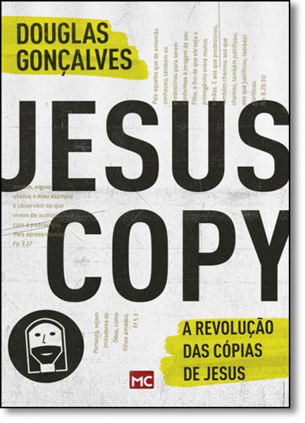 Jesus Copy: a Revolução das Cópias de Jesus - Mundo Cristao