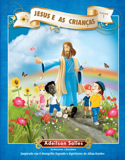Jesus e as Crianças - Vol. 1 - Salles, Adeilson; Sales, Adeilson - In...