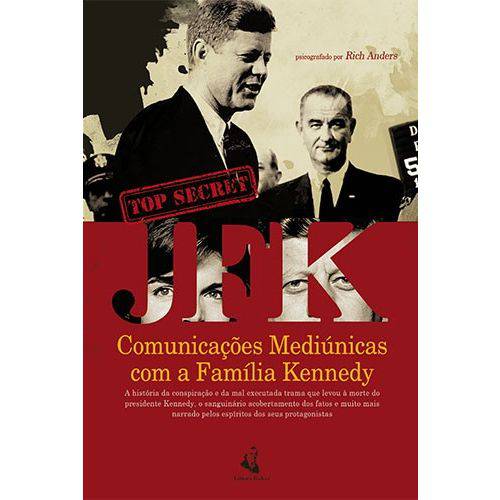 Tudo sobre 'Jfk. Comunicações Mediúnicas com a Família Kennedy'