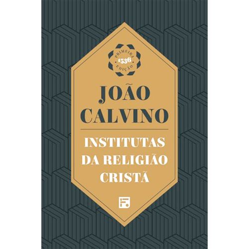 João Calvino: Instituição da Religião Cristã