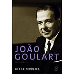 Tudo sobre 'João Goulart: uma Biografia'