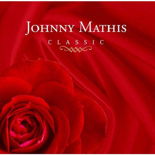 Tudo sobre 'Johnny Mathis Classic - CD Jazz'