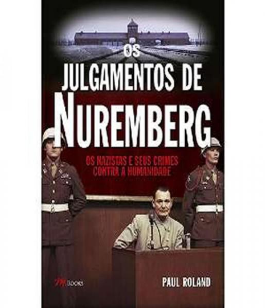 Julgamentos de Nuremberg, os - M.books
