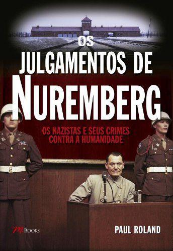 Julgamentos de Nuremberg, os - M.Books