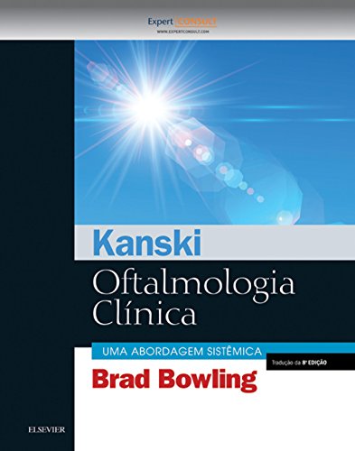 Kanski Oftalmologia Clínica: uma Abordagem Sistêmica