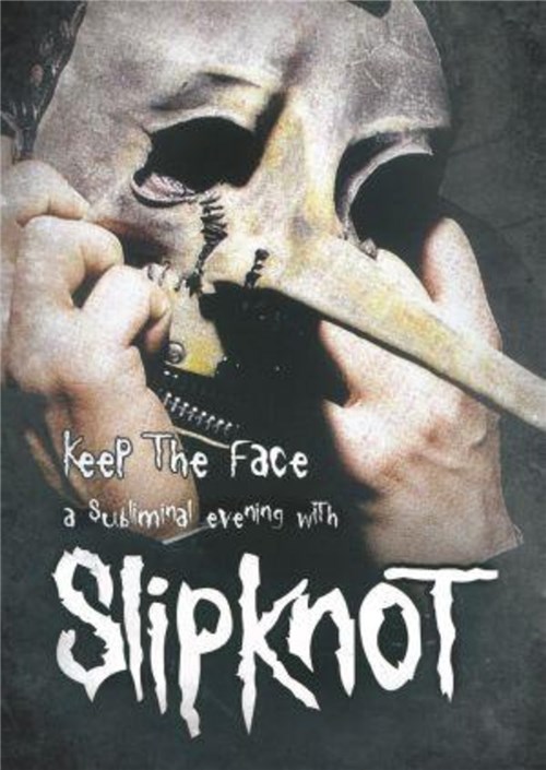 Keep The Face - a Subliminal Evening With Slipknot