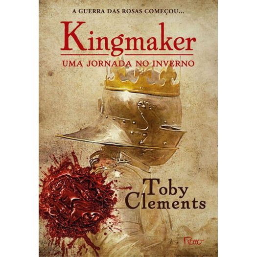 Kingmaker - uma Jornada no Inverno - Livro 1 - Rocco