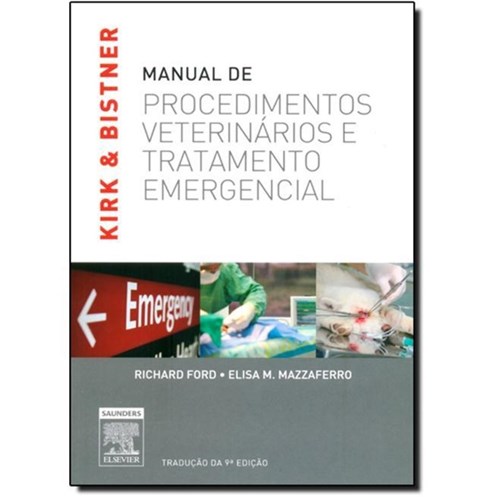 Kirk & Bistner - Manual de Procedimentos Veterinários e Tratamento Emergencial