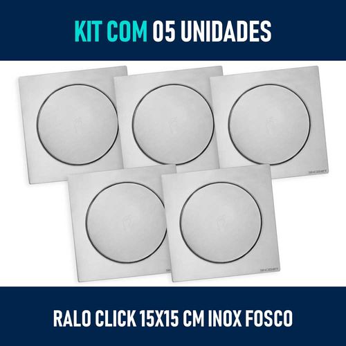 Kit 05 - Ralo Click Inteligente 15x15 Cm (inox Fosco)