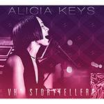 Tudo sobre 'Kit CD + DVD Alicia Keys - Vh1 Storytellers'