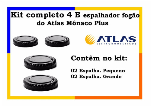 Kit Completo 4 B Espalhador Fogão do Atlas Mônaco Plus