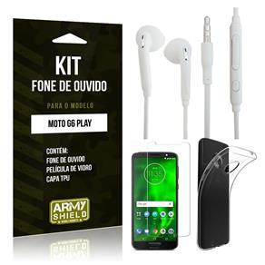 Kit Fone de Ouvido Moto G6 Play Fone + Película + Capa - Armyshield