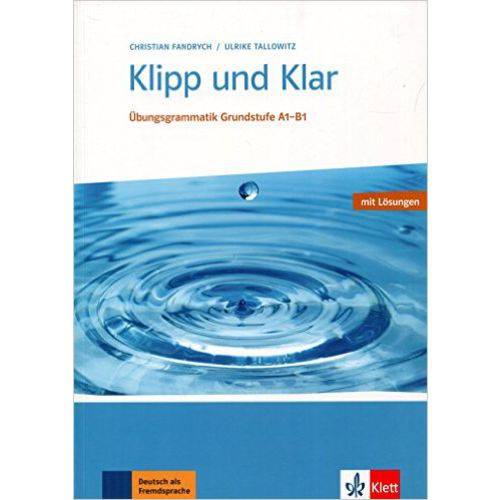 Tudo sobre 'Klipp Und Klar A1/b1 - Ubungsgrammatik Grundstufe - Buch Mit Losungen'