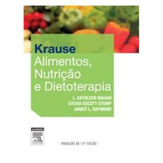 Krause Alimentos Nutricao e Dietoterapia - 13ed - Elsevier