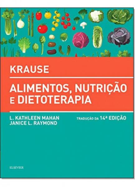 Krause: Alimentos, Nutrição e Dietoterapia - Elsevier