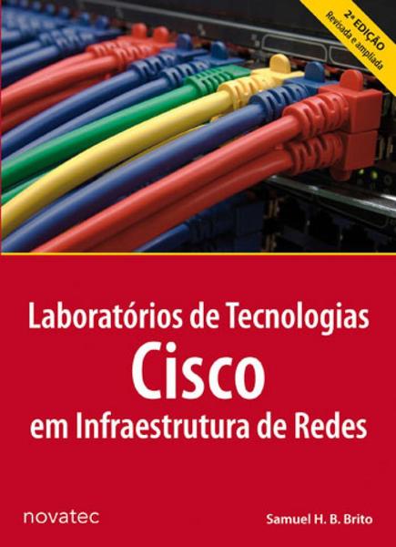 Laboratorios de Tecnologias Cisco em Infraestrutura de Redes - Novatec