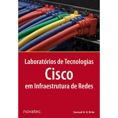 Laboratórios de Tecnologias Cisco em Infraestrutura de Redes