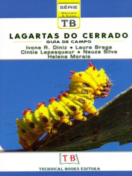Lagartas do Cerrado. Guia de Campo - Technical