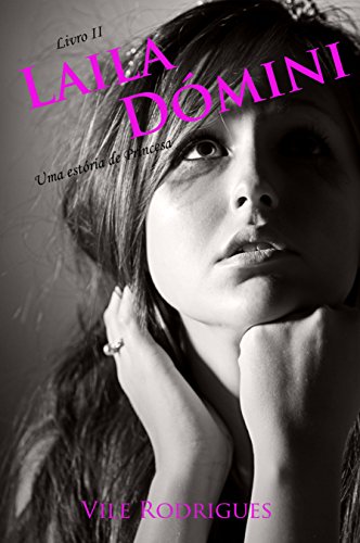 Laila Dómini - Livro 2: uma História de Princesa