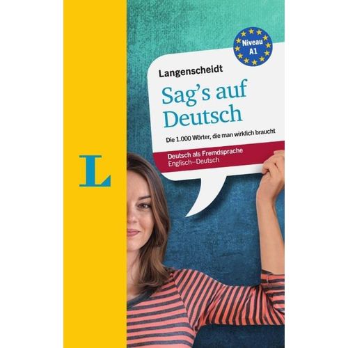 Langenscheidt Sag's Auf Deutsch - Die 1.000 Wörter, Die Man Wirklich Braucht