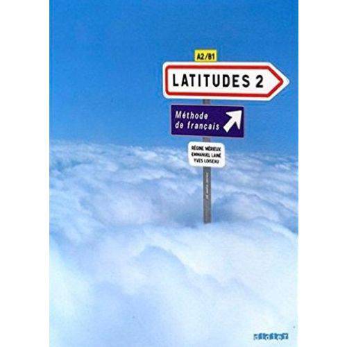 Latitudes 2 - Livre de L'élève Avec Cd Audio - Didier International