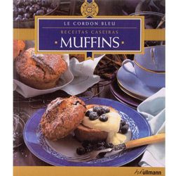 Le Cordon Bleu: Muffins: Receitas Caseiras