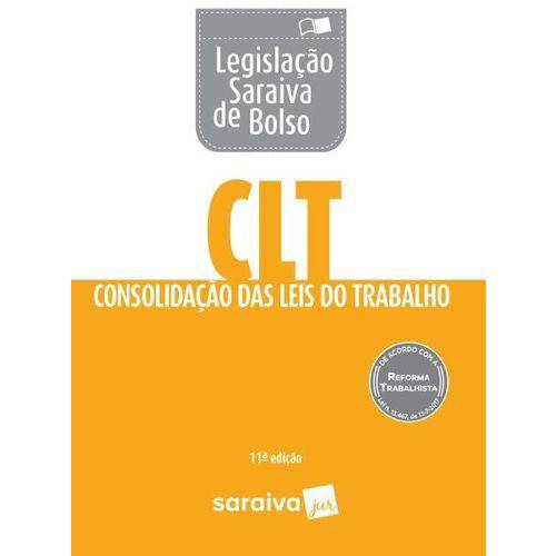 Tudo sobre 'Legislação Saraiva de Bolso - CLT Consolidação das Leis do Trabalho - 11ª Ed. 2018'