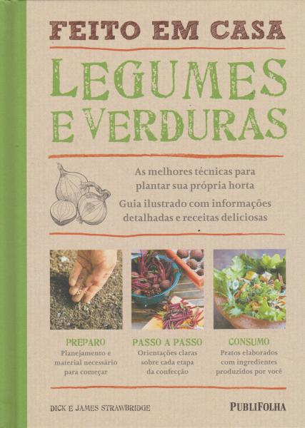 Legumes e Verduras - Feito em Casa - Publifolha