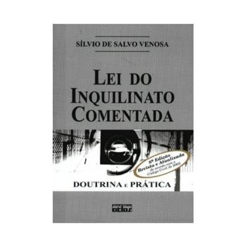 Lei do Inquilinato Comentada - 8ª Ed. 2005