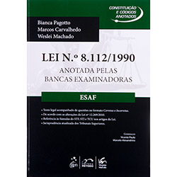 Tudo sobre 'Lei Nº 8.112/1990 Anotada Pelas Bancas Examinadoras: ESAF - Série Constituição e Códigos Anotados'