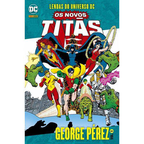 Lendas do Universo Dc - os Novos Titãs - George Pérez - Vol.1