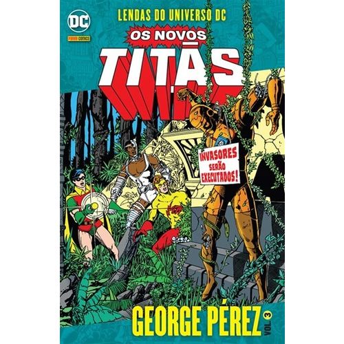 Lendas do Universo Dc - os Novos Titãs - Volume 3 - George Pérez