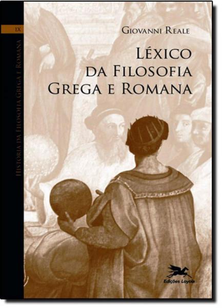 Léxica da Filosofia Grega e Romana - Loyola