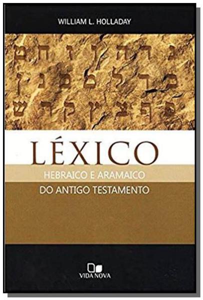 Lexico: Hebraico e Aramaico do Antigo Testamento - Vida Nova