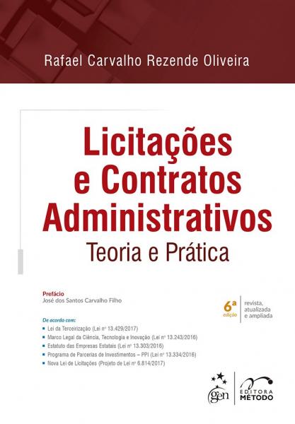 LICITACOES e CONTRATOS ADMINISTRATIVOS - TEORIA e PRATICA - 6ª ED - Metodo (grupo Gen)