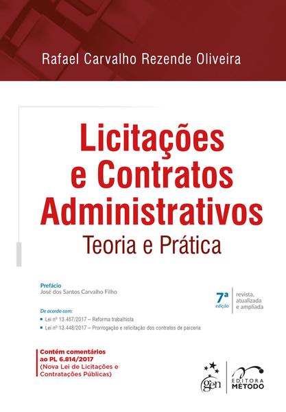 LICITACOES e CONTRATOS ADMINISTRATIVOS - TEORIA e PRATICA - 7ª ED - Metodo (grupo Gen)