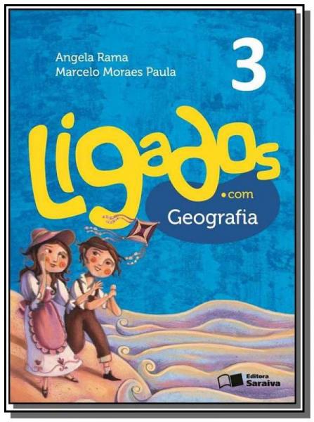 LIGADOS.COM - GEOGRAFIA - 3o ANO - 2o ED - Saraiva