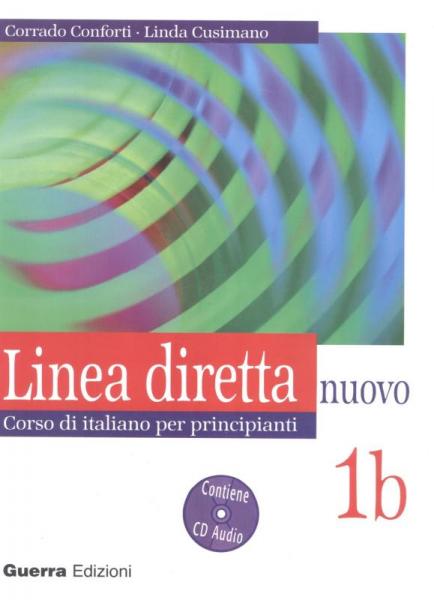 Linea Diretta Nuovo 1b Libro Dello Studente + Esercizi Contiene Cd - Guerra Edizioni