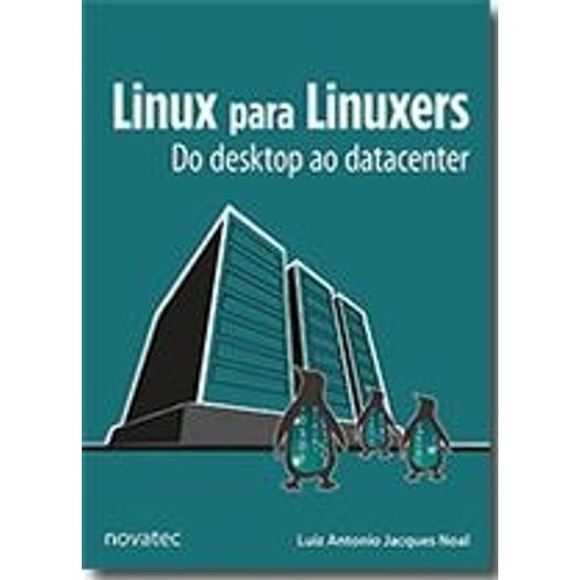 Tudo sobre 'Linux para Linuxers - Novatec'