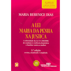 Tudo sobre 'Lirvro - a Lei Maria da Penha na Justiça: a Efetividade da Lei 11.340/2006 de Combate à Violência Doméstica e Familiar Contra a Mulher'