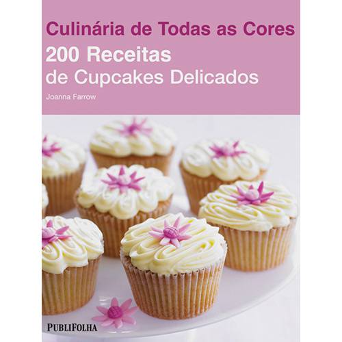 Livro - 200 Receitas de Cupcakes Delicados