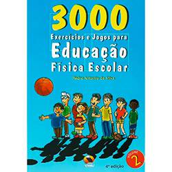 Tudo sobre 'Livro - 3000 Exercícios e Jogos para Educação Física Escolar'