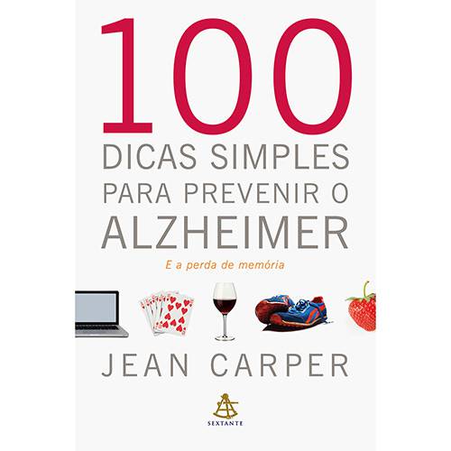 Tudo sobre 'Livro - 100 Dicas Simples para Prevenir o Alzheimer'