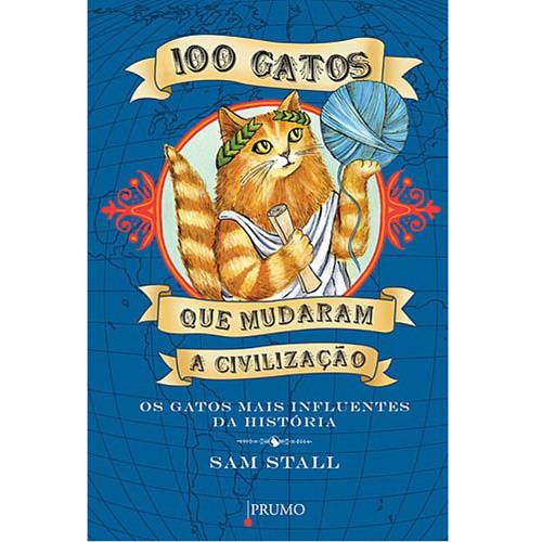 Livro - 100 Gatos que Mudaram a Civilização