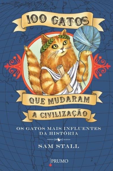 Livro - 100 Gatos que Mudaram a Civilização