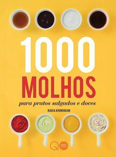 Livro - 1000 Molhos para Pratos Salgados e Doces