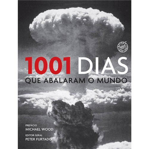 Livro - 1001 Dias que Abalaram o Mundo