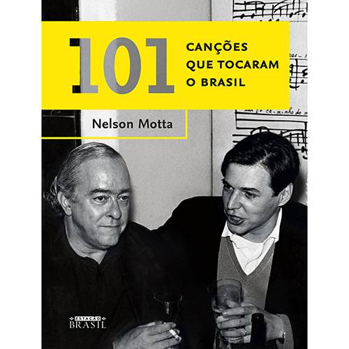 Livro - 101 Canções que Tocaram o Brasil